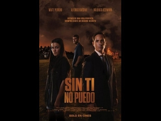 mexican thriller i can't without you / sin ti no puedo (2022)